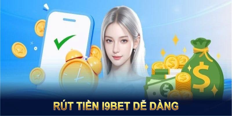 Quy trình rút tiền i9bet