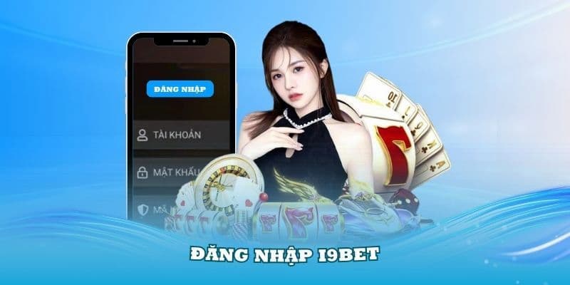 đăng nhập i9bet Giới thiệu tổng quan về đăng nhập i9bet
